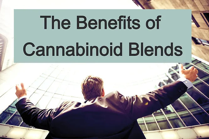 The Benefits of Cannabinoid Blends