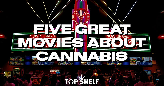 Five Great Movies About Cannabis