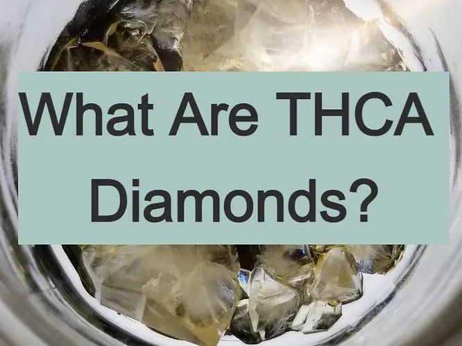 What Are THCA Diamonds?